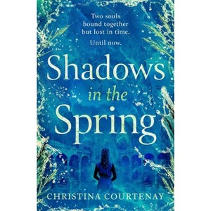 A Brand-New, Gripping, Time-Slip Romance, Filled with Adventure and Vivid Historical Detail! - by  Christina Courtenay (Hardcover) - 1 of 1