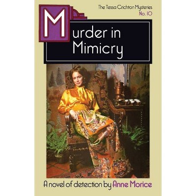 Murder in Mimicry - (The Tessa Crichton Mysteries) by  Anne Morice (Paperback)