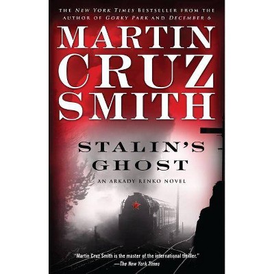 Stalin's Ghost, 6 - (Arkady Renko Novels) by  Martin Cruz Smith (Paperback)