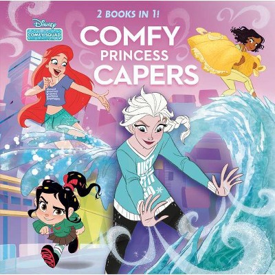 Comfy Princess Capers (Disney Comfy Squad) - by  Random House Disney (Hardcover)