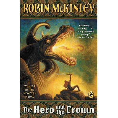 The Hero and the Crown - by  Robin McKinley (Paperback)