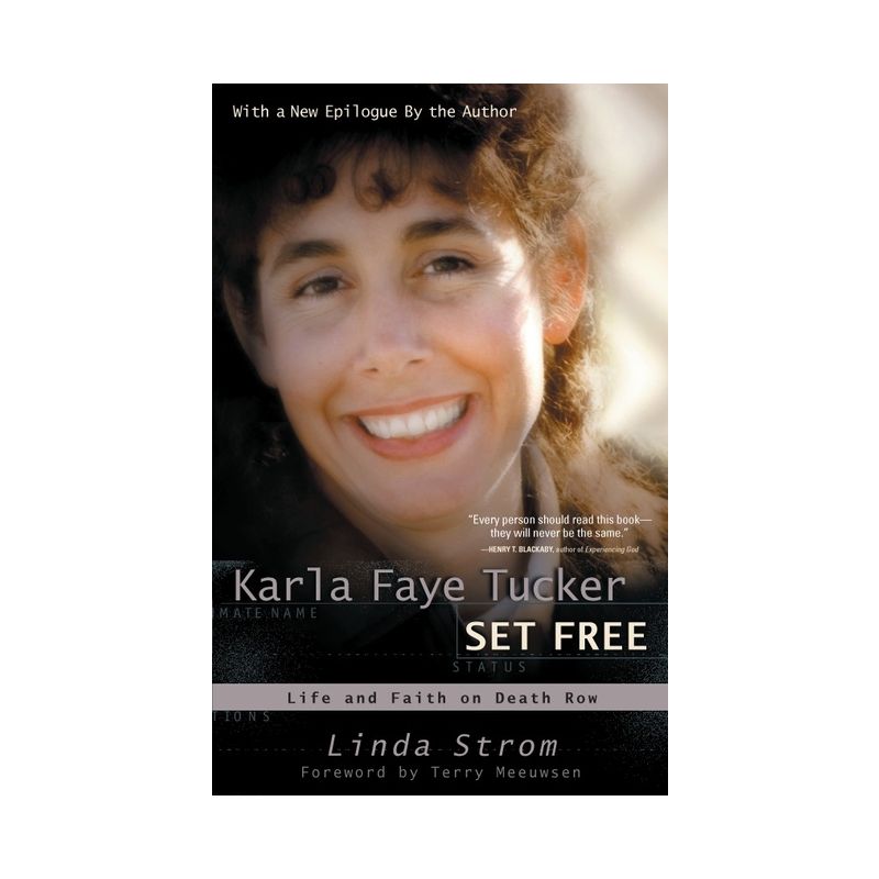 Karla Faye Tucker Set Free - by  Linda Strom (Paperback), 1 of 2