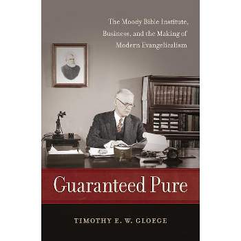 Guaranteed Pure - by  Timothy Gloege (Paperback)