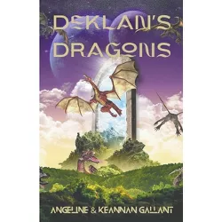 Deklan's Dragons - (Secrets of the Underworld) by  Angeline Gallant & Keannan Gallant (Paperback)