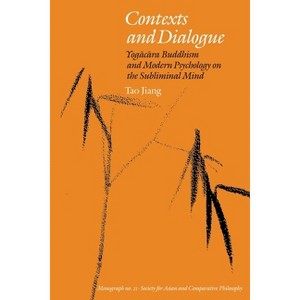 Contexts and Dialogue - (Monographs of the Society for Asian and Comparative Philosop) by  Tao Jiang (Paperback) - 1 of 1