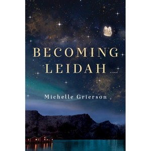 Becoming Leidah - by  Michelle Grierson (Paperback) - 1 of 1