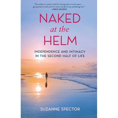 Naked at the Helm - by  Suzanne Spector (Paperback)