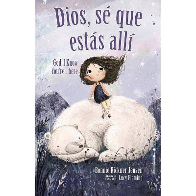 Dios, Sé Que Estás Allí - Bilingüe - by  Bonnie Rickner Jensen (Board Book)