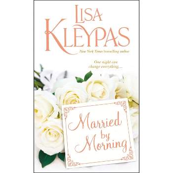 Married by Morning - (Hathaways) by  Lisa Kleypas (Paperback)