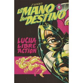 La Mano del Destino - by  J Gonzo (Paperback)