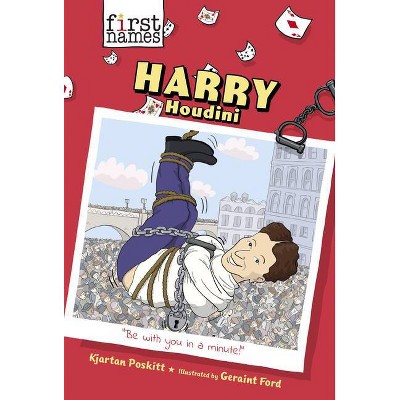 Harry Houdini - (First Names) by  Kjartan Poskitt (Hardcover)