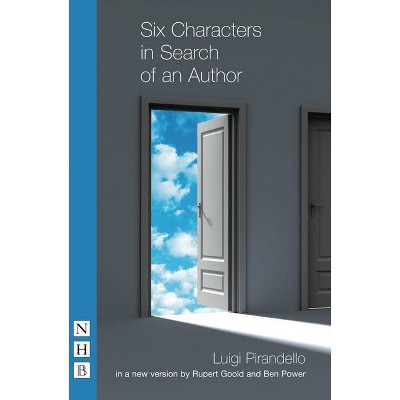 Six Characters in Search of an Author - by  Luigi Pirandello (Paperback)