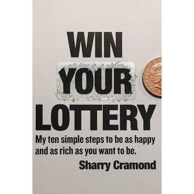 Win Your Lottery (USA edition) - by  Sharry Cramond (Paperback)