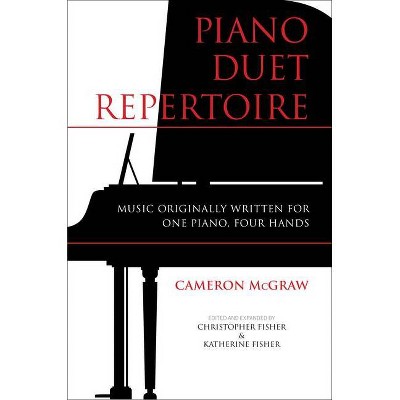 Piano Duet Repertoire, Second Edition - (Indiana Repertoire Guides) 2nd Edition by  Cameron McGraw (Hardcover)