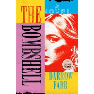 The Bombshell - Large Print by  Darrow Farr (Paperback) - 1 of 1