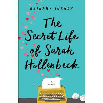 Secret Life of Sarah Hollenbeck - (Hardcover)