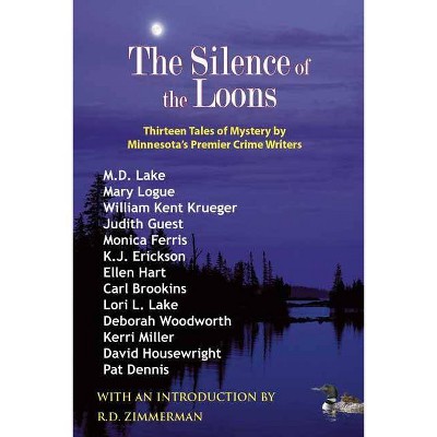 The Silence of the Loons - by  William Kent Krueger & Judith Guest & David Housewright (Paperback)