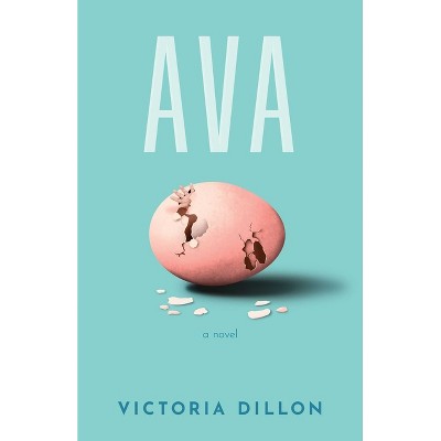 Ava - by  Victoria Dillon (Paperback)