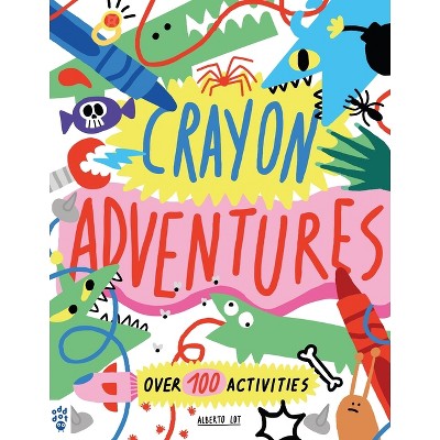 Crayon Adventures - by  Alberto Lot (Paperback)