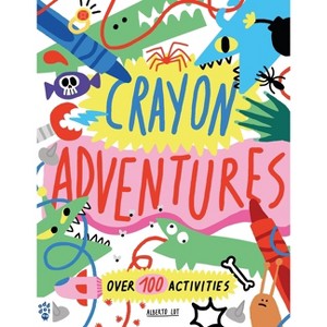 Crayon Adventures - by  Alberto Lot (Paperback) - 1 of 1