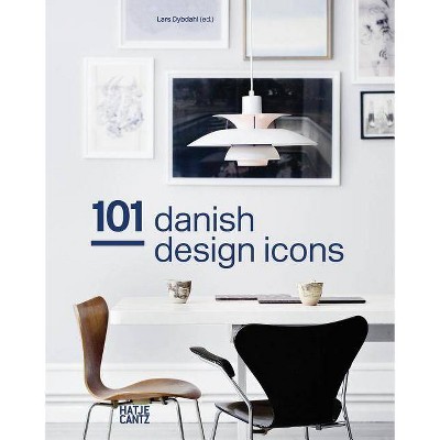 101 Danish Design Icons - by  Lars Dybdahl (Hardcover)