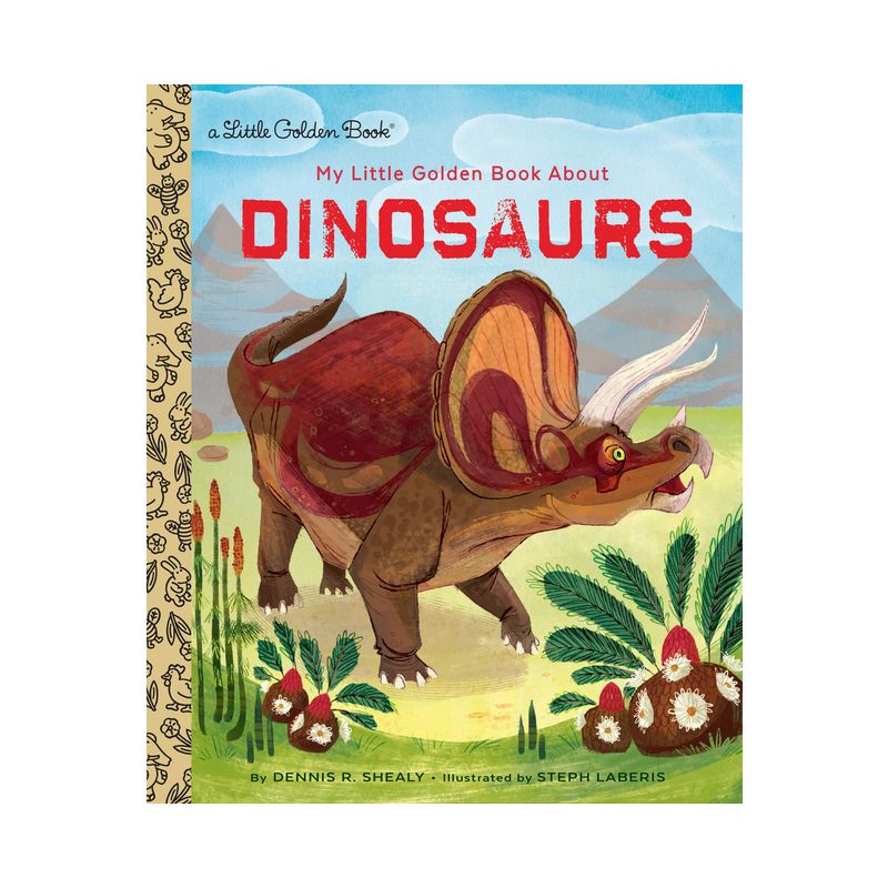 My Little Golden Book about Dinosaurs - by  Dennis R Shealy (Hardcover), 1 of 2