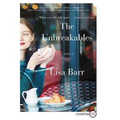 The Unbreakables - Large Print by  Lisa Barr (Paperback)