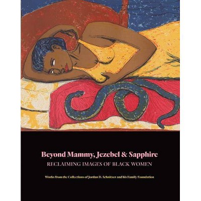 Beyond Mammy, Jezebel & Sapphire - by  Sigrid Asmus (Hardcover)