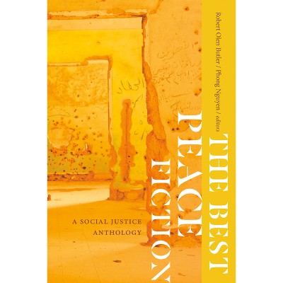 The Best Peace Fiction - by  Robert Olen Butler & Phong Nguyen (Paperback)