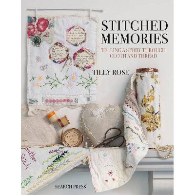  Stitched Memories - by  Tilly Rose (Paperback) 