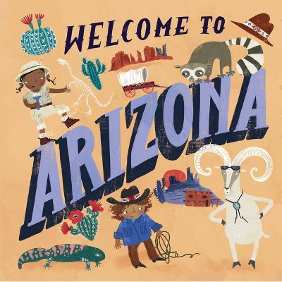 Welcome to Arizona (Welcome To) - (Hardcover)