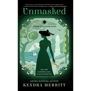Unmasked - by  Kendra Merritt (Hardcover) - 1 of 1