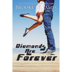 Diamonds Are Forever - by  Brooke St James (Paperback) - 1 of 1