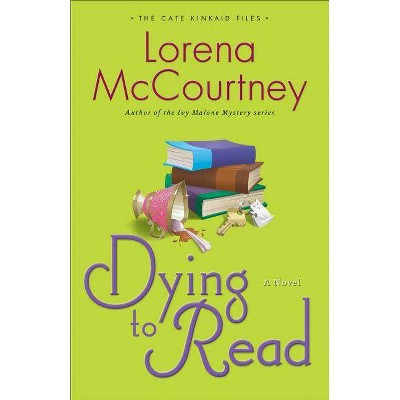 Dying to Read - (Cate Kinkaid Files) by  Lorena McCourtney (Paperback)