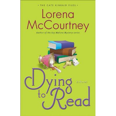 Dying to Read - (Cate Kinkaid Files) by  Lorena McCourtney (Paperback)