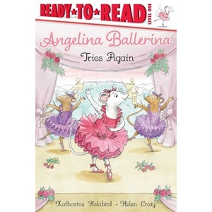 Angelina Ballerina Tries Again - by Katharine Holabird - 1 of 1