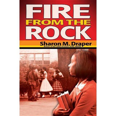 Fire from the Rock - by  Sharon Draper (Paperback)