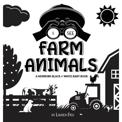 I See Farm Animals - Large Print by  Lauren Dick (Hardcover)