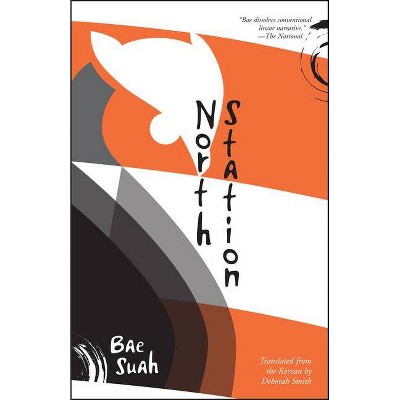 North Station - by  Suah Bae (Paperback)