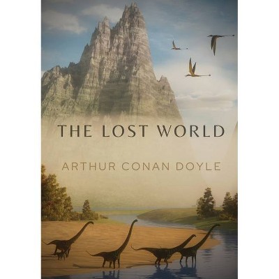 The Lost World - by  Arthur Conan Doyle (Paperback)