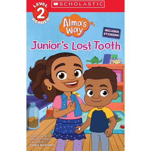 Junior's Lost Tooth (Alma's Way: Scholastic Reader, Level 2) - by  Gabrielle Reyes (Paperback) - image 1 of 1