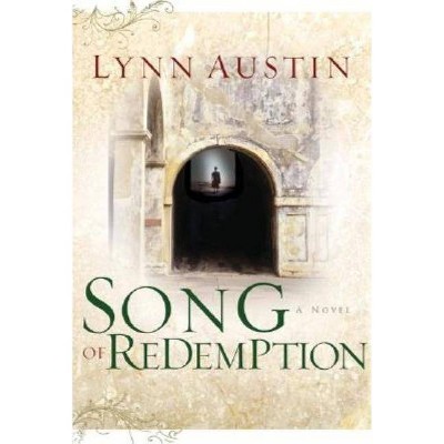 Song of Redemption - (Chronicles of the Kings) by  Lynn Austin (Paperback)