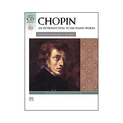 Alfred Chopin An Introduction to His Piano Works Book & CD