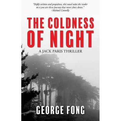 The Coldness of Night - by  George Fong (Paperback)