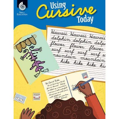 Using Cursive Today - (Classroom Resource) by  Stephanie Bernard & Amber Goff (Paperback)