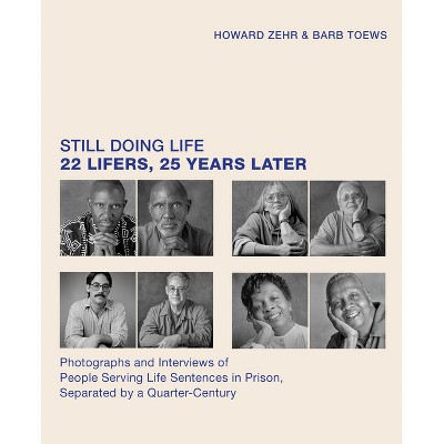 Still Doing Life - by  Howard Zehr & Barb Toews (Hardcover)