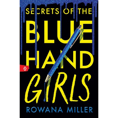 Secrets of the Blue Hand Girls (Deluxe Edition) - by  Rowana Miller (Paperback)