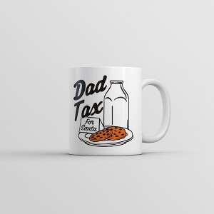 Crazy Dog T-Shirts Dad Tax Cookies Mug Funny Sarcastic Christmas Graphic Novelty Coffee Cup-11oz - 1 of 4