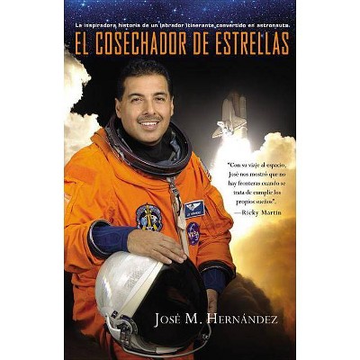 El Cosechador de Estrellas - by  José M Hernández (Paperback)