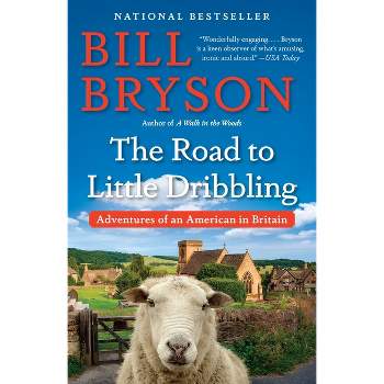 The Road to Little Dribbling - by  Bill Bryson (Paperback)
